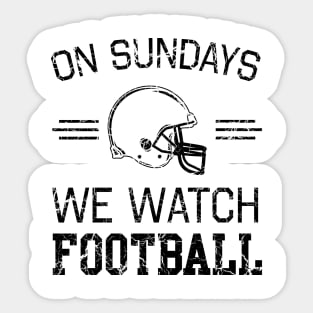 Sundays we watch football Sticker